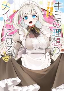 Baca Komik Kimi no Risou no Maid ni Naru!